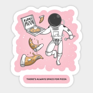 Theres Always Space for Pizza Sticker